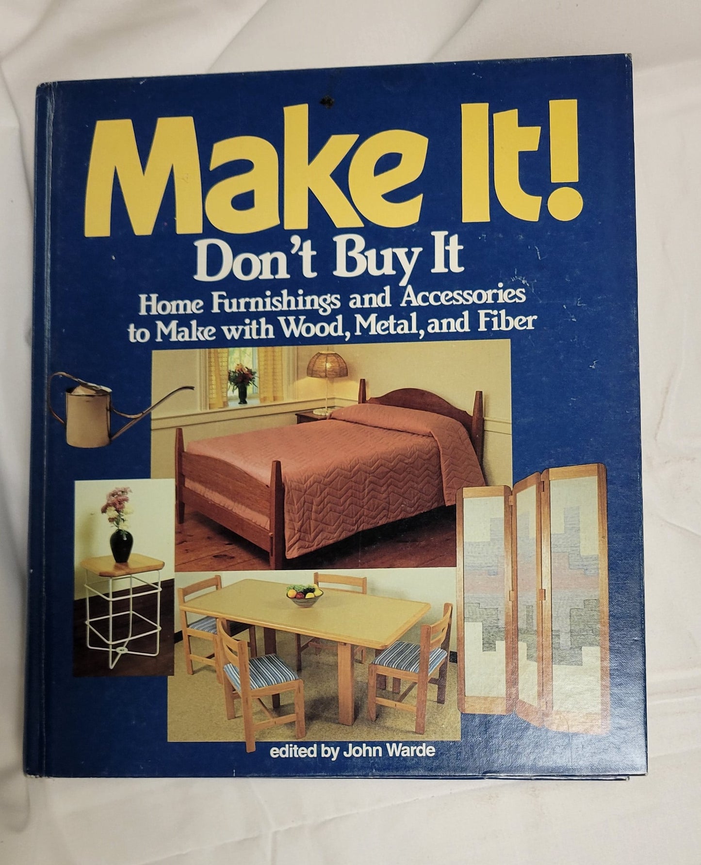 Book -Make it! don't buy it: Home furnishings and accessories to make with wood, metal, and fiber Hardcover – , 1983