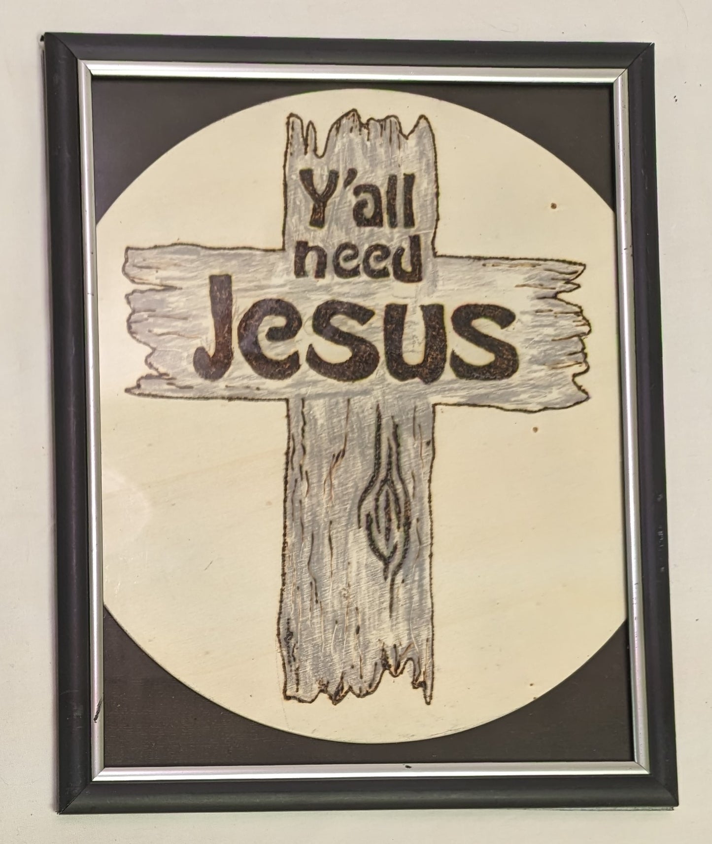 Art Sign Cross Yall Need Jesus on wood in frame and glass