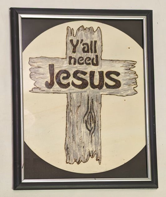 Art Sign Cross Yall Need Jesus on wood in frame and glass