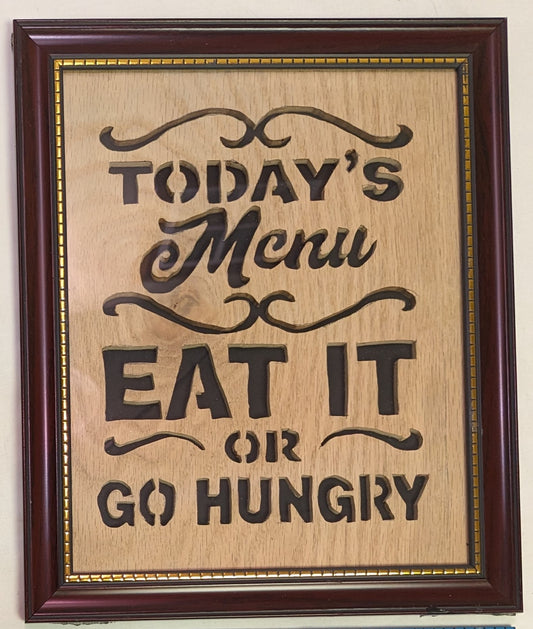 Art Scroll Sawed Sign on Wood in Frame Todays Menu Eat it or Go Hungry